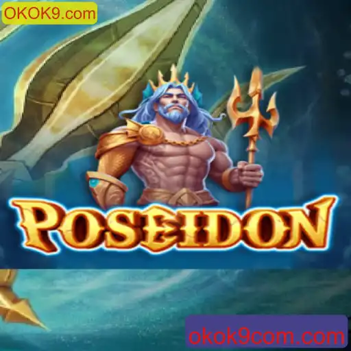 Descubra o Mundo do Jogo Poseidon com OKOK9.com